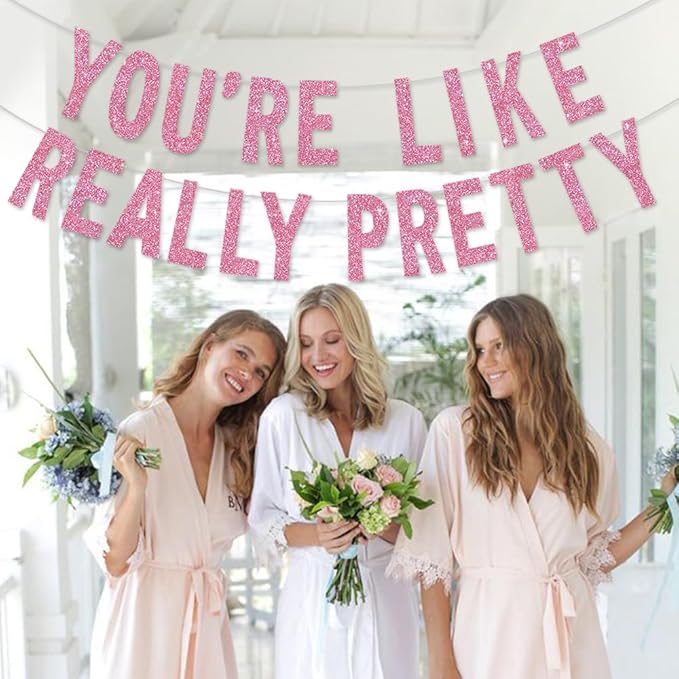 BEISHIDA Pink You're Like Really Pretty Glitter Banner,NO DIY, Pre-Strung Mean Girls Birthday Party Bachelorette Party Decorations,Birthday Gift for Girl