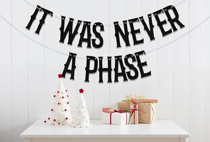 It Was Never A Phase Banner, Old English Emo Birthday Party Decorations, Funeral Decorations, Funeral 30th Birthday Party Supplies Black