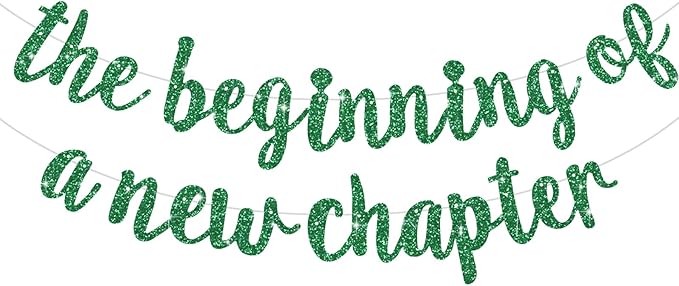 BEISHIDA The Beginning of A New Chapter Banner, Farewell party decorations,Graduation Sign 2026 Banner,Happy retirement Supplies,Going away party Sign Garland,Graduation banner Glitter Green