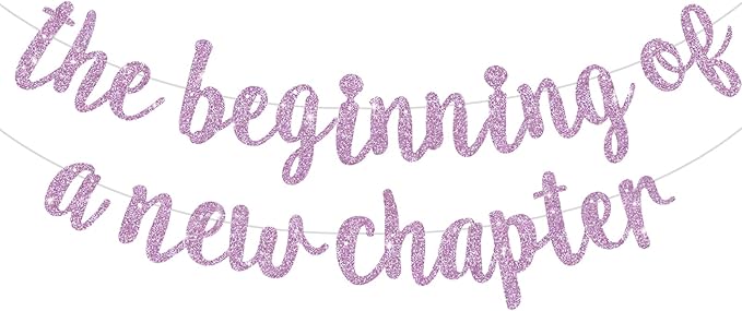 BEISHIDA The Beginning of A New Chapter Banner, Farewell party Decoration,Graduation Sign 2026 Banner,Happy retirement Supplies,Going away party Sign Garland,Graduation banner Glitter Light Purple