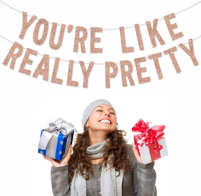 BEISHIDA Rose gold You're Like Really Pretty Glitter Banner,NO DIY, Pre-Strung Mean Girls Birthday Party Bachelorette Party Decorations,Birthday Gift for Girl