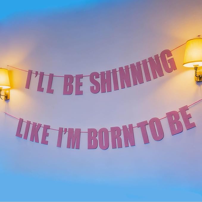 “I'LL BE SHINNING LIKE I'M BORN TO BE” Shine Like a Star Banner, Stage Performance & K-Pop Inspired Party Supplies for Birthday, Glitter Pink Purple Demon Party Decor, Hunters Concert Theme Celebration