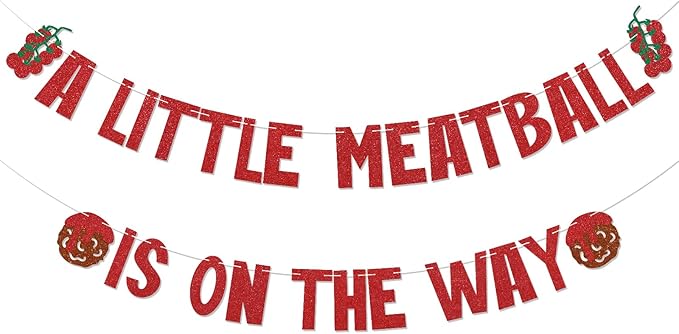 A Little Meatball is on the Way Banner - Italian Tomatos Meatball Baby Shower Decorations New Parents Italian Food Pasta Baby Shower Party Supplies Red Glitter