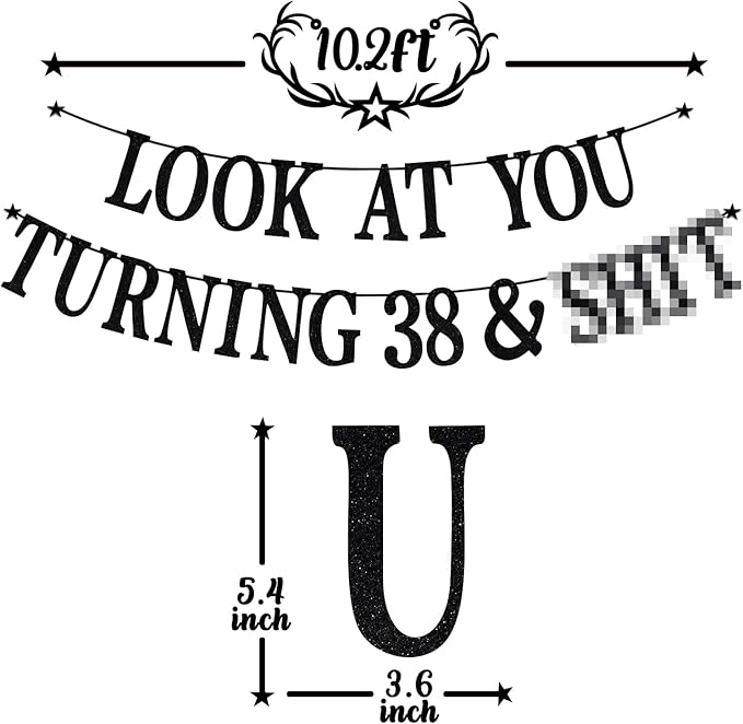 Black Glitter Look at You Turning 38 & Sh*t Banner, Happy 38th Birthday/Level 38 Unlocked/Cheers to 38 Years, Funny 38th Birthday Party Decorations Supplies