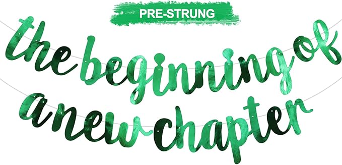 BEISHIDA Double-Sided Green The Beginning of A New Chapter Banner,Farewell Book Themed Housewarming Party Congratulations Decorations,Going away party Retirement Garland,Graduation Sign 2026 Banner