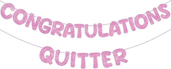 Fulmoon Pre Strung Congratulations Quitter Glitter Banner Funny Retirement Banner Graduation Party Decorations Going Away Supplies Garland for Men Women Gifts, No DIY (Pink)