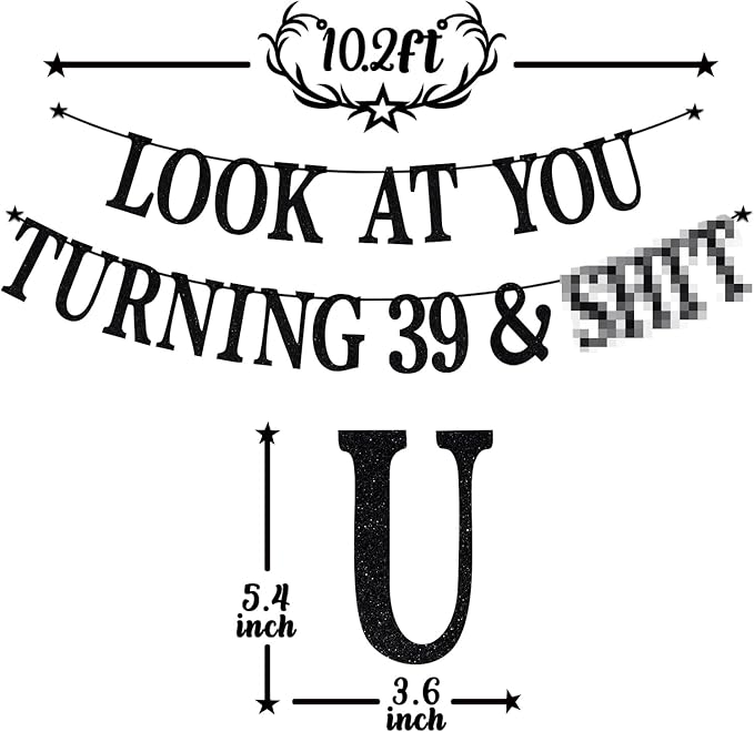 Black Glitter Look at You Turning 39 & Sh*t Banner, Happy 39th Birthday/Level 39 Unlocked/Cheers to 39 Years, Funny 39th Birthday Party Decorations Supplies
