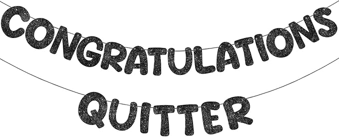 Fulmoon Pre Strung Congratulations Quitter Glitter Banner Funny Retirement Banner Graduation Party Decorations Going Away Supplies Garland for Men Women Gifts, No DIY(Black)