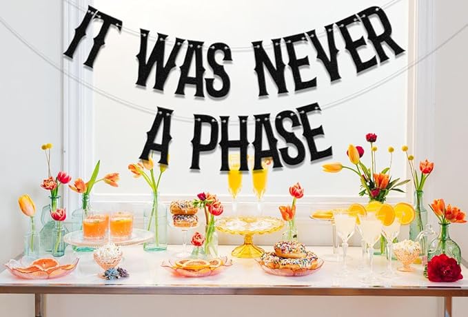 It Was Never A Phase Banner, Old English Emo Birthday Party Decorations, Funeral Decorations, Funeral 30th Birthday Party Supplies Black