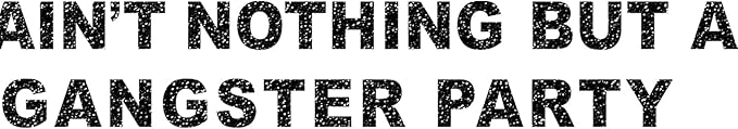 Glitter Ain't Nothing But A Gangster Party Banner , Ain't Nothig But A Gangsta Birthday Decorations,90's Hip Hop Disco theme 90s Party Supplies Decor (Black)