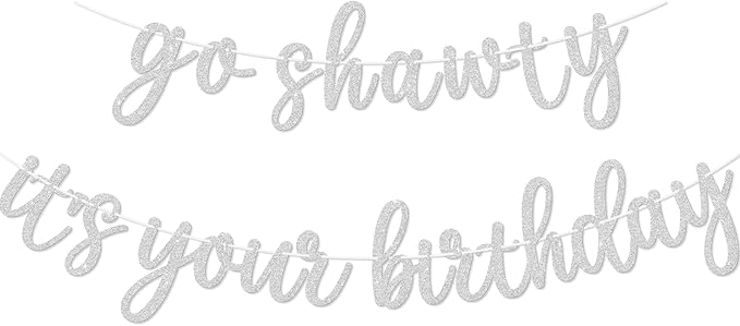 Go Shawty It's Your Birthday Banner, Hip Hop Birthday Party Decorations Supplies, Rap Theme Bday Bunting Sign, Pre-strung, Photo Props (Silver)