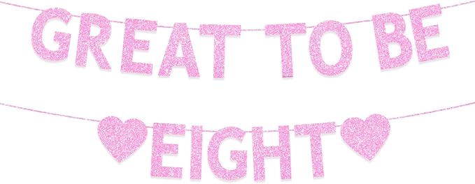 8th Birthday Party Decorations for Girls, Pink Glitter Great to Be Eight Banner, Girls 8 Years Old Birthday Party Decorations Supplies