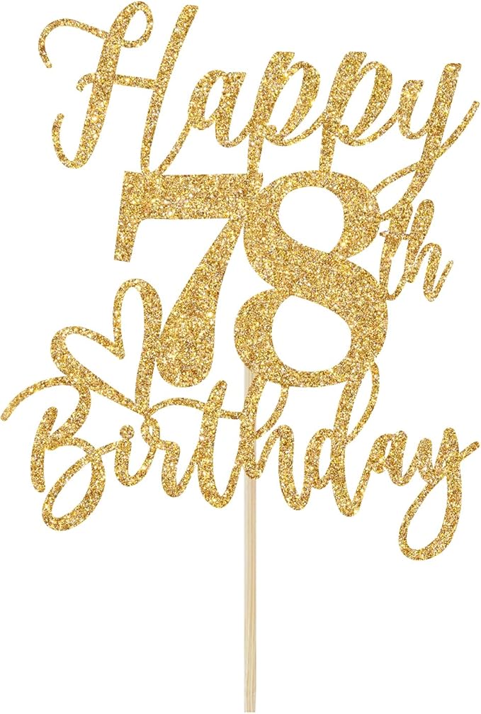 Happy 78th Birthday Cake Topper, 78th Birthday Decorations for Men/Women, Cheers to 78 Years, Hello 78, 78th Happy Birthday Party Supplies Gold Glitter