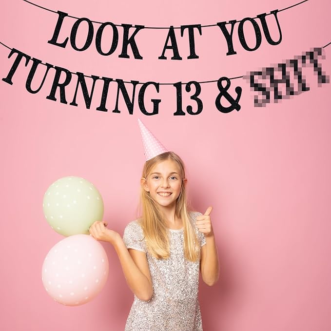 Black Glitter Look at You Turning 13 & Sh*t Banner, Happy 13th Birthday/Level 13 Unlocked/Cheers to 13 Years, Funny 13th Birthday Party Decorations Supplies