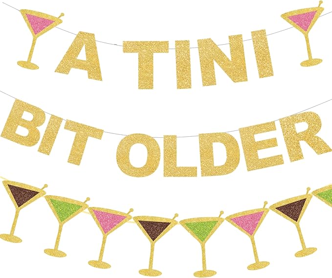 Glitter A Tini Bit Older Banner with Martini Sign Banner for Martini Themed Birthday Party Decorations,for Adults Women Men Birthday Party Decor Backdrop Supplies