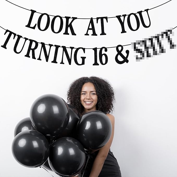 Black Glitter Look at You Turning 16 & Sh*t Banner, Happy 16th Birthday/Level 16 Unlocked/Cheers to 16 Years, Funny 16th Birthday Party Decorations Supplies
