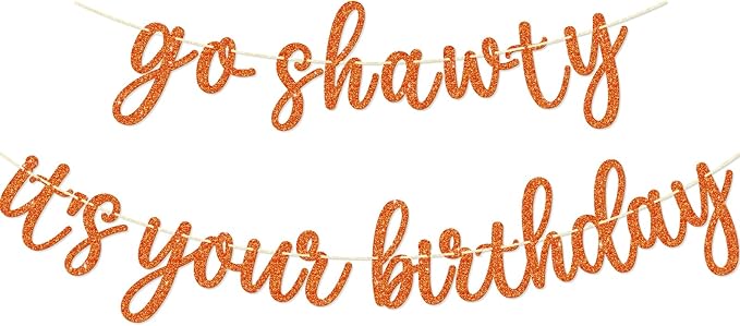 Go Shawty It's Your Birthday Banner, Hip Hop Birthday Party Decorations Supplies, Rap Theme Bday Bunting Sign, Pre-strung, Photo Props (Orange)