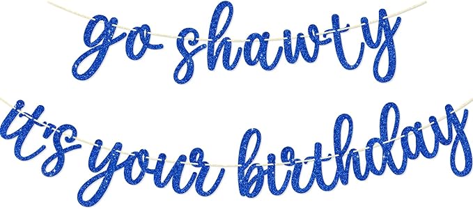 Go Shawty It's Your Birthday Banner, Hip Hop Birthday Party Decorations Supplies, Rap Theme Bday Bunting Sign, Pre-strung, Photo Props (Blue)