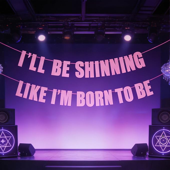“I'LL BE SHINNING LIKE I'M BORN TO BE” Shine Like a Star Banner, Stage Performance & K-Pop Inspired Party Supplies for Birthday, Glitter Pink Purple Demon Party Decor, Hunters Concert Theme Celebration