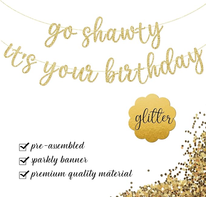 Go Shawty It's Your Birthday Banner, Hip Hop Birthday Party Decorations Supplies, Rap Theme Bday Bunting Sign, Pre-strung, Photo Props (Gold)