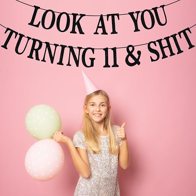 Black Glitter Look at You Turning 11 & Sh*t Banner, Happy 11th Birthday/Level 11 Unlocked/Cheers to 11 Years, Funny 11th Birthday Party Decorations Supplies