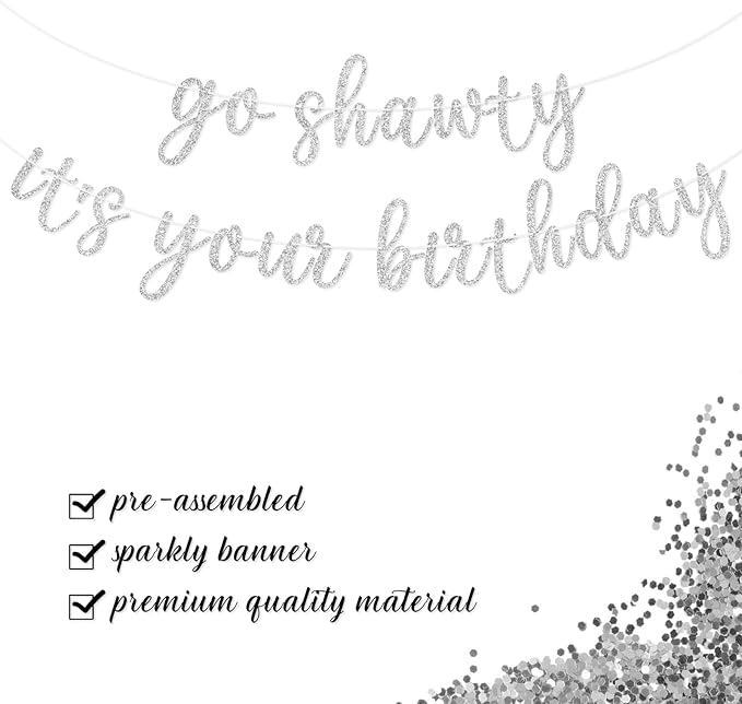 Go Shawty It's Your Birthday Banner, Hip Hop Birthday Party Decorations Supplies, Rap Theme Bday Bunting Sign, Pre-strung, Photo Props (Silver)