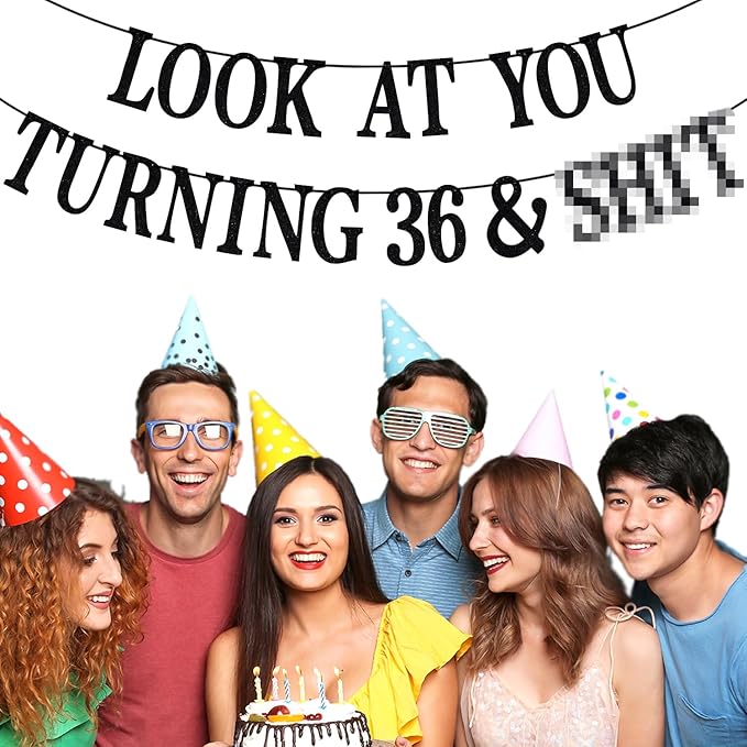 Black Glitter Look at You Turning 36 & Sh*t Banner, Happy 36th Birthday/Level 36 Unlocked/Cheers to 36 Years, Funny 36th Birthday Party Decorations Supplies
