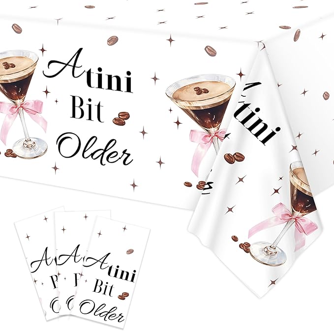 3Pcs Espresso Martini Tablecloth, 54 x 108 Inch Martini Bar Plastic Table Cover, A Tini Bit Older Birthday Party Decorations for Espresso Martini Bachelorette Party Supplies