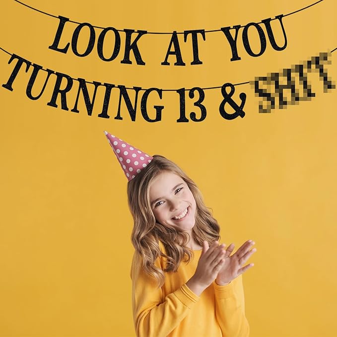 Black Glitter Look at You Turning 13 & Sh*t Banner, Happy 13th Birthday/Level 13 Unlocked/Cheers to 13 Years, Funny 13th Birthday Party Decorations Supplies