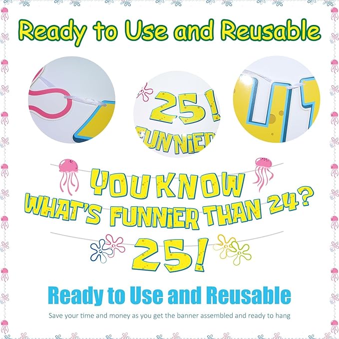 WHAT'S FUNNIER THAN 24? 25! Birthday Banner Carton Sponge Banner Jelly Fish Hanging Swirls Garlands Sea Animals Hanging Banner for Birthday Party Decorations Supplies Party Favors