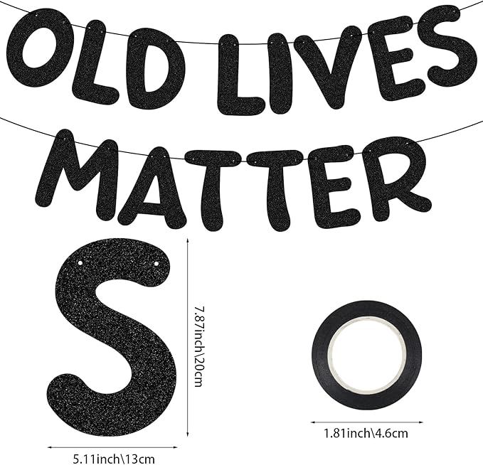 Pre Strung Old Lives Matter Banner 9.84 ft Funny Birthday Glitter Black Banner for Men Women Retirement Party Decorations 80th 70th 60th 50th 40th Retirement Party Garland Bunting Decorations