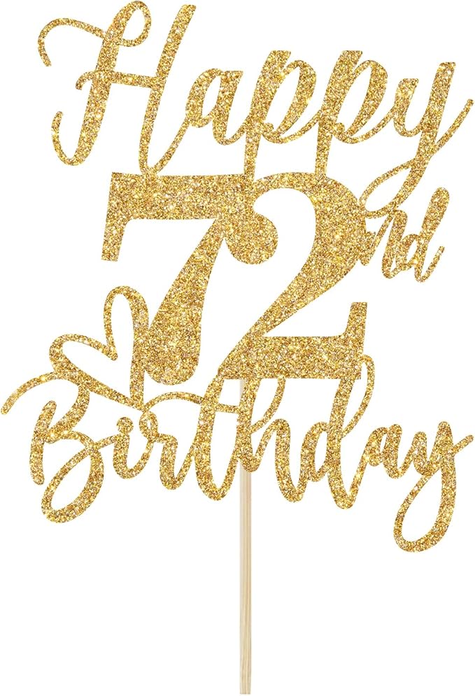 Happy 72nd Birthday Cake Topper, Decorations for Men/Women, Cheers to 72 Years, Hello 72, Party Supplies Gold Glitter