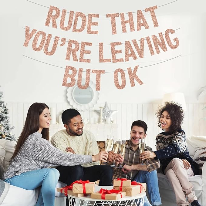 BEISHIDA Rose gold Rude that You're Leaving but ok Banner,Pre-Strung Coworker Leaving Banner,Glitter Retirement Going Away Goodbye Party Decorations, Graduation Party Supplies (No DIY）