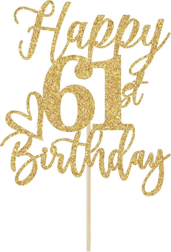 Happy 61st Birthday Cake Topper - Cheers to 61 Years, Hello 61, Gold Glitter Party Supplies