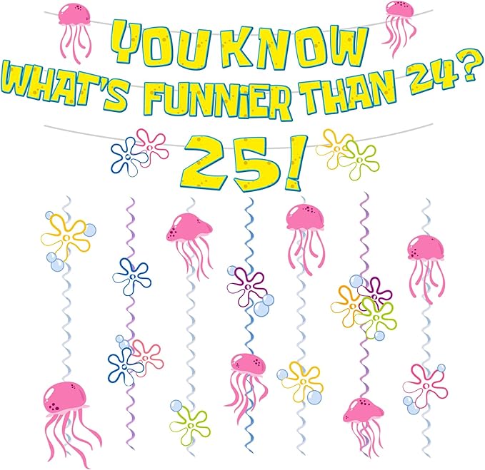 WHAT'S FUNNIER THAN 24? 25! Birthday Banner Carton Sponge Banner Jelly Fish Hanging Swirls Garlands Sea Animals Hanging Banner for Birthday Party Decorations Supplies Party Favors