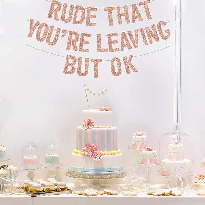BEISHIDA Rose gold Rude that You're Leaving but ok Banner,Pre-Strung Coworker Leaving Banner,Glitter Retirement Going Away Goodbye Party Decorations, Graduation Party Supplies (No DIY）
