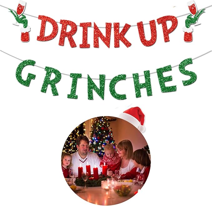 Drink Up Grinches Banner, Glittery Christmas Decorations Banners Winter Holiday Garland Photo Props Banner for Party Home Decorations