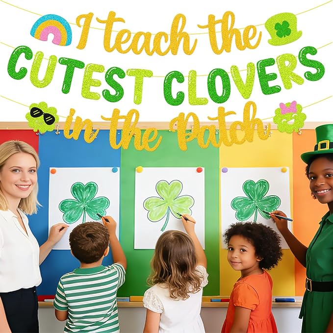 I Teach The Cutest Clovers In The Patch Banner St. Patrick’s Day Party Decorations for Irish School Classroom Home Celebration Shamrocks Lucky Saint Patrick’s Party Supplies（Gold and Green）