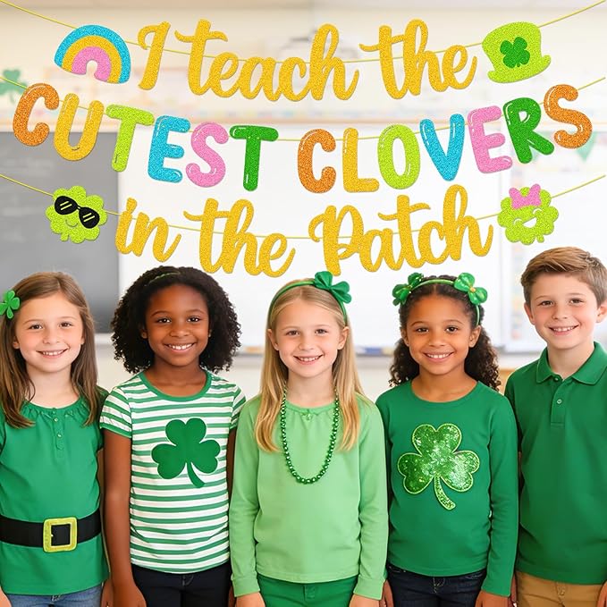 I Teach The Cutest Clovers In The Patch Banner St. Patrick’s Day Party Decorations for Irish School Classroom Home Celebration Shamrocks Lucky Saint Patrick’s Party Supplies (Colorful)