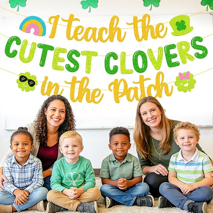 I Teach The Cutest Clovers In The Patch Banner St. Patrick’s Day Party Decorations for Irish School Classroom Home Celebration Shamrocks Lucky Saint Patrick’s Party Supplies（Gold and Green）