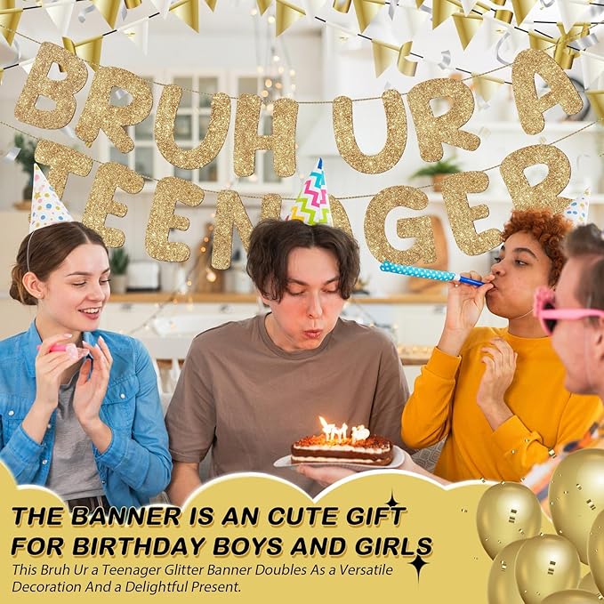 Fulmoon Pre Strung Bruh Ur a Teenager Glitter Banner 13th Birthday Banner Decorations for 13 Year Old Teen Birthday Party Favors Supplies for Boy Girl(Champagne Gold)