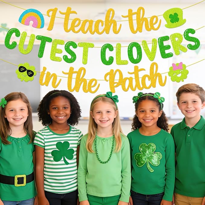 I Teach The Cutest Clovers In The Patch Banner St. Patrick’s Day Party Decorations for Irish School Classroom Home Celebration Shamrocks Lucky Saint Patrick’s Party Supplies（Gold and Green）