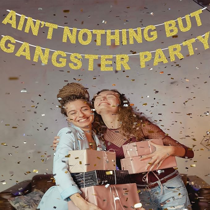 Ain't Nothing But A Gangster Party Banner , Ain't Nothig But A Gangsta Birthday Decorations,90's Hip Hop Disco theme 90s Party Supplies Decor (Gold Glitter)